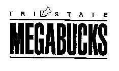 TRI STATE MEGABUCKS