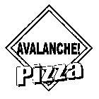 AVALANCHE! PIZZA