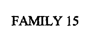 FAMILY 15