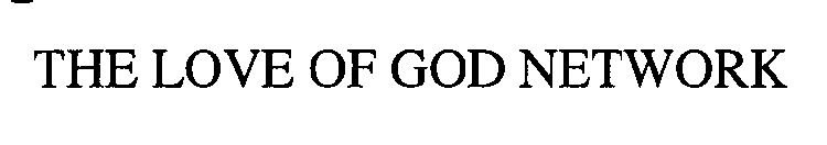 THE LOVE OF GOD NETWORK