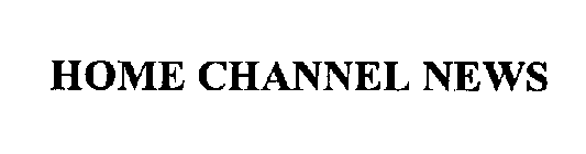 HOME CHANNEL NEWS