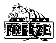 IGUANA FREEZE