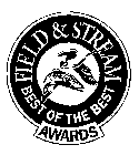 FIELD & STREAM BEST OF THE BEST AWARDS