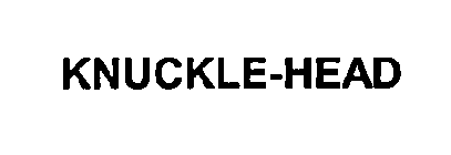 KNUCKLE-HEAD