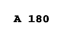 A 180