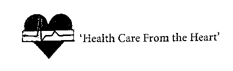 'HEALTH CARE FROM THE HEART'