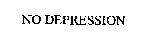 NO DEPRESSION