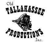 OLD TALLAHASSEE PRODUCTIONS INC.