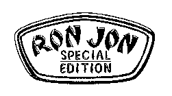 RON JON SPECIAL EDITION