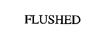 FLUSHED