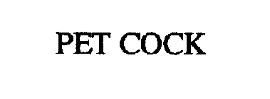 PET COCK