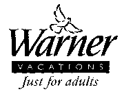 WARNER VACATIONS JUST FOR ADULTS