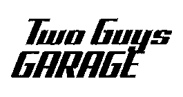 TWO GUYS GARAGE