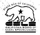 STATE BAR OF CALIFORNIA CALIFORNIA BOARD OF LEGAL SPECIALIZATION CBLS