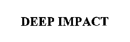 DEEP IMPACT