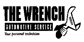 THE WRENCH AUTOMOTIVE SERVICE YOUR PERSONAL TECHNICIAN