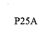 P25A