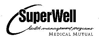 SUPERWELL HEALTH MANAGEMENT PROGRAMS MEDICAL MUTUAL