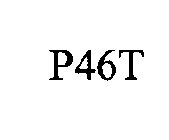 P46T