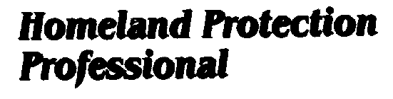HOMELAND PROTECTION PROFESSIONAL