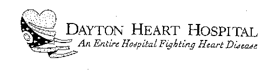 DAYTON HEART HOSPITAL AN ENTIRE HOSPITAL FIGHTING HEART DISEASE