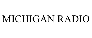 MICHIGAN RADIO