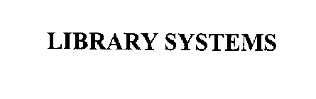 LIBRARY SYSTEMS