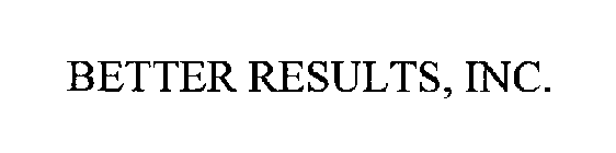 BETTER RESULTS, INC.