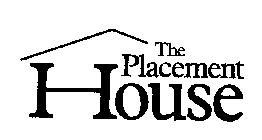 THE PLACEMENT HOUSE