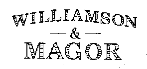 WILLIAMSON & MAGOR