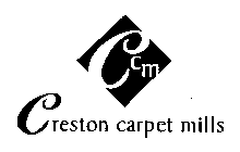 CCM CRESTON CARPET MILLS