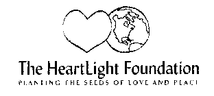 THE HEARTLIGHT FOUNDATION PLANTING THE SEEDS OF LOVE AND PEACE
