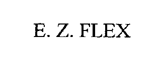 E Z FLEX