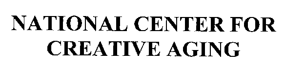 NATIONAL CENTER FOR CREATIVE AGING