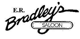 E.R. BRADLEY'S SALOON