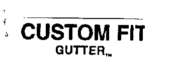 CUSTOM FIT GUTTER
