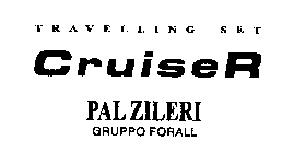 TRAVELING SET CRUISER PAL ZILERI GRUPPO FORALL