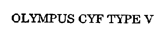 OLYMPUS CYF TYPE V