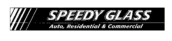 SPEEDY GLASS AUTO, RESIDENTIAL & COMMERCIAL