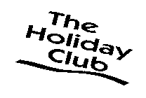 THE HOLIDAY CLUB
