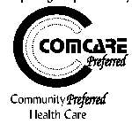COMCARE PREFERRED COMMUNITY PREFERRED HEALTH CARE