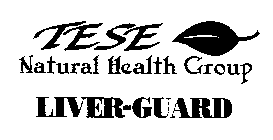 TESE NATURAL HEALTH GROUP LIVER-GUARD