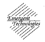 EMERGENT TECHNOLOGIES