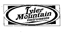 TYLER MOUNTAIN INSTRUMENTS