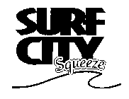 SURF CITY SQUEEZE