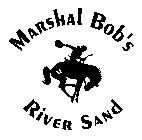 MARSHAL BOB'S RIVER SAND