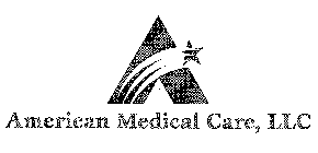 A AMERICAN MEDICAL CARE, LLC