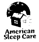 AMERICAN SLEEP CARE
