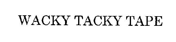 WACKY TACKY TAPE