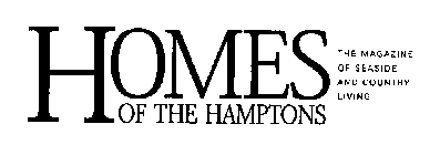 HOMES OF THE HAMPTONS THE MAGAZINE OF SEASIDE AND COUNTRY LIVING